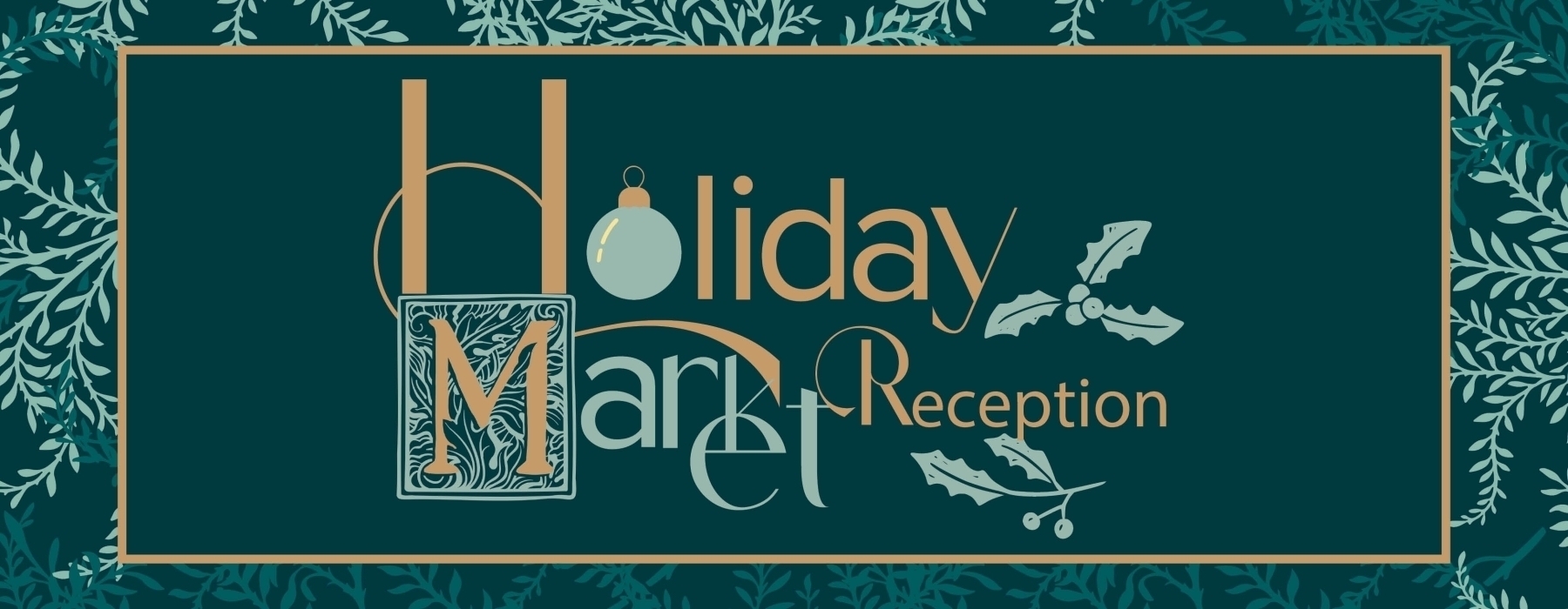 Holiday Market - Reception 